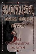 Shadowmaster II: Dancing Through the Night