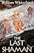 The Last Shaman