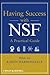 Having Success with Nsf: A Practical Guide