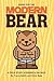 Guide for the Modern Bear