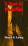 A Pound of Flesh by Stuart S. Laing