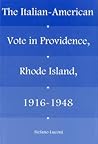 Italian-American Vote In Providence R.i., 1916-1948