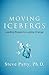 Moving Icebergs: Leading people to lasting change