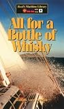 All for a Bottle of Whisky (Reed's Maritime Library)