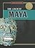 The Ancient Maya (Exploring the Ancient World)