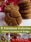 A Christmas Collection: Classic Cookies and Fudge