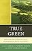 True Green by Gerald Andrews Emison