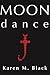 Moondance by Karen M. Black