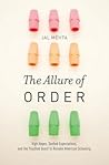 The Allure of Order: High Hopes, Dashed Expectations, and the Troubled Quest to Remake American Schooling (Studies in Postwar American Political Development) The Allure of Order: High Hopes, Dashed Expectations, and the Troubled Quest to Remake American Schooling (Studies in Postwar American Political Development)