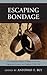 Escaping Bondage: A Documentary History of Runaway Slaves in Eighteenth-Century New England, 1700-1789