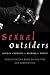 Sexual Outsiders: Understan...