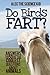 Do Birds Fart?: Answers to 50 of the Coolest Questions About Animals