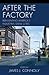 After the Factory by Janet R. Daly Bednarek