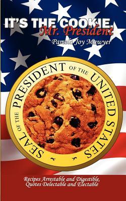 It's the Cookie, Mr. President (Paperback)