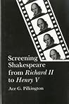 Screening Shakespeare from Richard II to Henry V