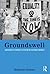 Groundswell