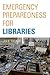 Emergency Preparedness for Libraries