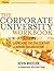 The Corporate University Workbook by Kevin Wheeler
