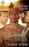 To Service and Protect by Carol Lynne
