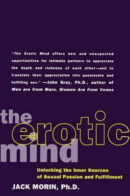 ebook download The Erotic Mind: Unlocking the Inner Sources of Passion and Fulfillment
