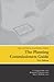 Planning Commissioners Guide: Processes for Reasoning Together (The Citizens Planning)
