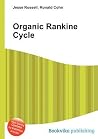 Organic Rankine Cycle Organic Rankine Cycle