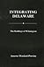 Integrating Delaware: The R...