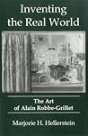 Inventing The Real World: The Art of Alain Robbe-Grillet