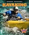 Kayaking (Outdoor Adventures) Kayaking (Outdoor Adventures)