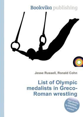 List of Olympic Medalists in Greco-Roman Wrestling