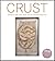 Crust: From Sourdough, Spelt, and Rye Bread to Ciabata, Bagels, and Brioche