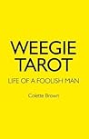 Weegie Tarot: Life of a Foolish Man