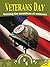 Veterans Day: Valuing the Sacrifices of Veterans (American Celebrations)