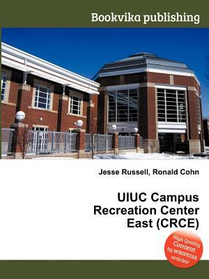 Uiuc Campus Recreation Center East (Crce)
