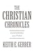 The Christian Chronicles by Keith E. Gerber