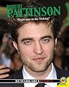 Robert Pattinson: Superstar in the Making