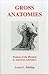Gross Anatomies by Laura L. Behling