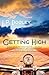 Getting High: A Novel
