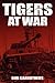 Tigers At War