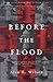 Before the Flood by Alan R. Wilson