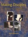 Making Disciples: Preparing People For Baptism, Christian Living, And Church Membership