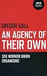An Agency of Their Own: Sex Worker Union Organizing