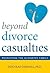 Beyond Divorce Casualties: ...