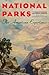 National Parks by Alfred Runte