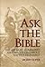 Ask the Bible: The 400 Most Commonly Asked Questions about the Old Testament