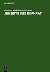 Jenseits des Euphrat