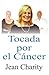 Tocada Por El C Ncer