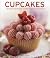 Cupcakes: 150 enticing recipes shown in 300 photographs