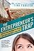 The Entrepreneur's Trap: Ho...