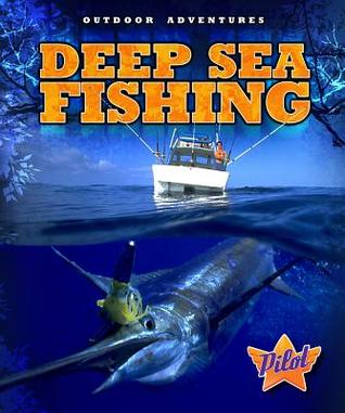 Deep Sea Fishing (Outdoor Adventures)